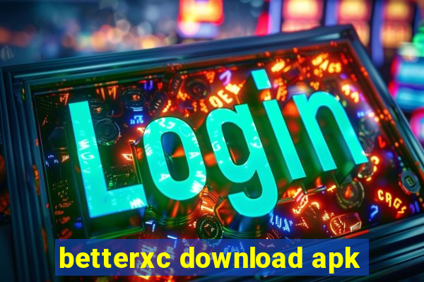 betterxc download apk